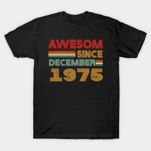 48th birthday awesom since december 1975 T-Shirt